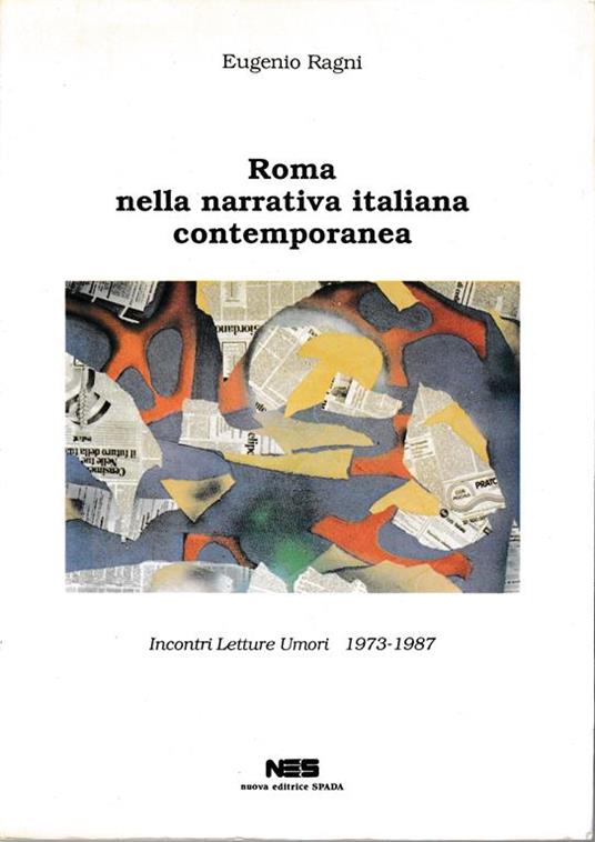 Roma nella narrativa contemporanea. Incontri Letture Umori 1973-1987 - Enrico Ragni - copertina