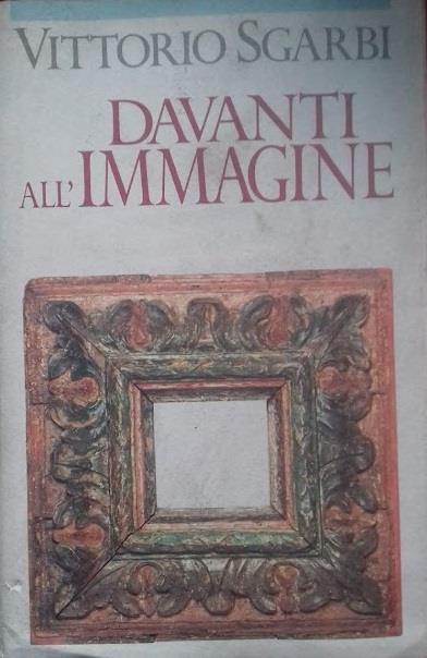 Davanti all'immagine - Vittorio Sgarbi - copertina