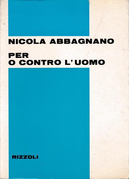 Per o contro l'uomo - Nicola Abbagnano - copertina