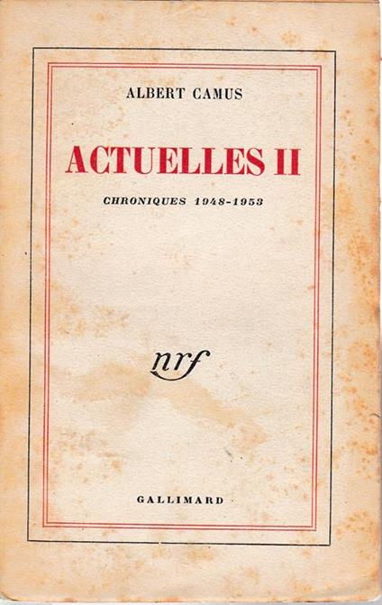 Actuelles II. Chroniques 1948-1953 - Albert Camus - copertina