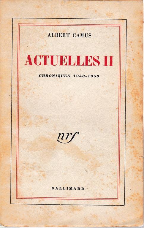 Actuelles II. Chroniques 1948-1953 - Albert Camus - copertina