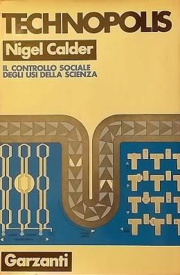 Technopolis. Il controllo sociale degli usi della scienza - Nigel Calder - copertina