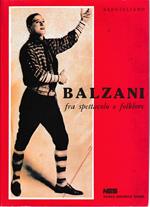 Balzani fra spettacolo e folklore