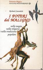 I poteri del maligno. Nella magia, nella religione e nella tradizione popolare