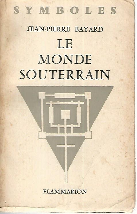 Le monde souterrain - Jean-Pierre Bayard - copertina