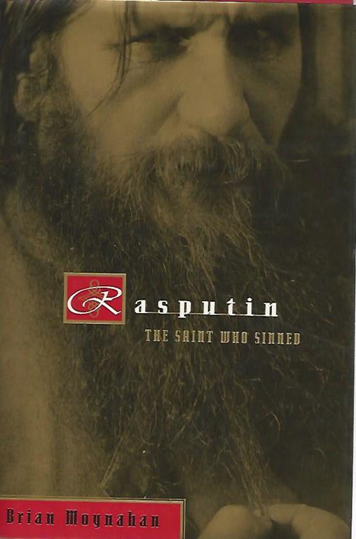 Rasputin the saint who sinned - Brian Moynahan - copertina