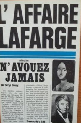 Les proces de Marie Lafarge - Serge Douay - 2