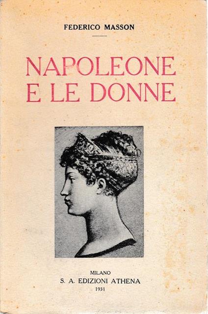 Napoleone e le donne - Frédéric Masson - copertina