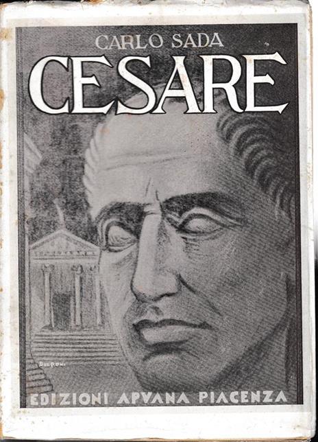 Cesare. Con carta dell'epoca dell'impero romano - C. Sada - copertina