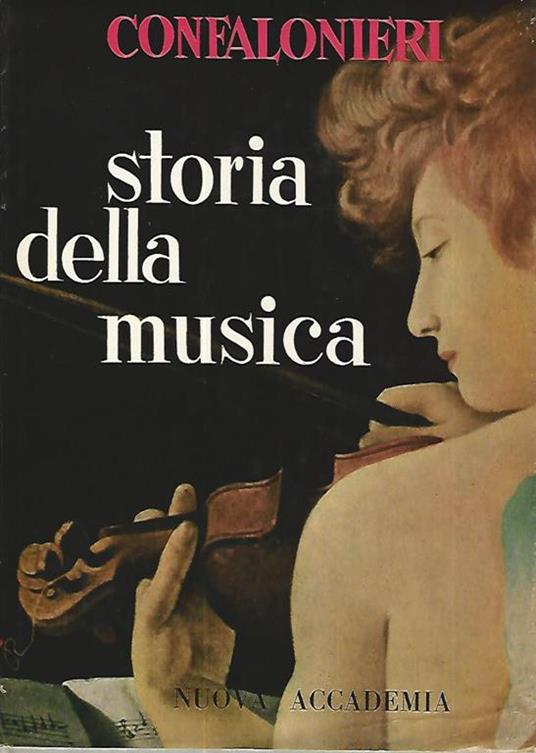 Storia della musica. Volumi 1-2 - Giulio Confalonieri - copertina