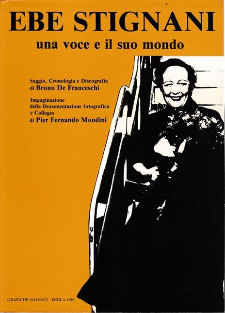 Ebe Stignani una voce e il suo mondo - B. De Franceschi - copertina