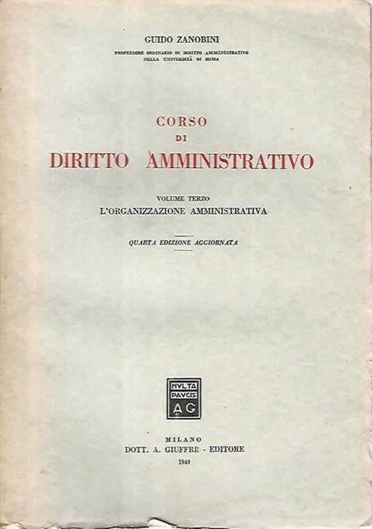 Corso di diritto amministrativo. Volume terzo. L'organizzazione amministrativa - Guido Zanobini - copertina