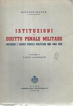 Istituzioni di diritto penale militare . Volumi 1-2