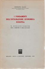 I fondamenti dell'integrazione economica europea. Il mercato comune del carbone e dell'acciaio