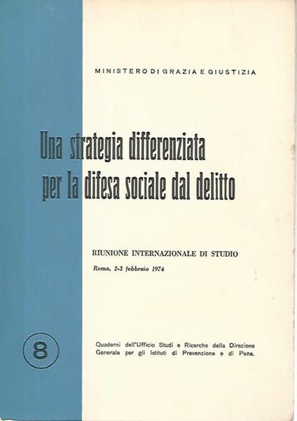 Una strategia differenziata per la difesa sociale del delitto - copertina