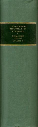 I documenti diplomatici italiani nona serie: 1939 - 1943 volume X ( 7 febbraio - 8 settembre 1943)