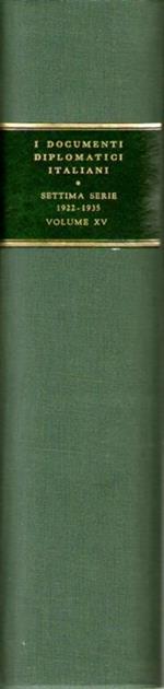 I documenti diplomatici italiani settima serie: 1922 - 1935 volume XV (18 marzo - 27 settembre 1934)
