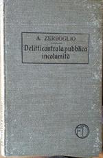 Trattato di Diritto Penale, vol. VIII: delitti contro la pubblica incolumità