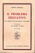 Il problema educativo vol III°: da Kant a noi
