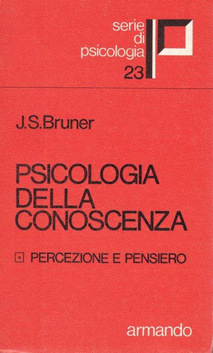 Psicologia della conoscenza. 1. Percezione e pensiero - J. S. Bruner - copertina