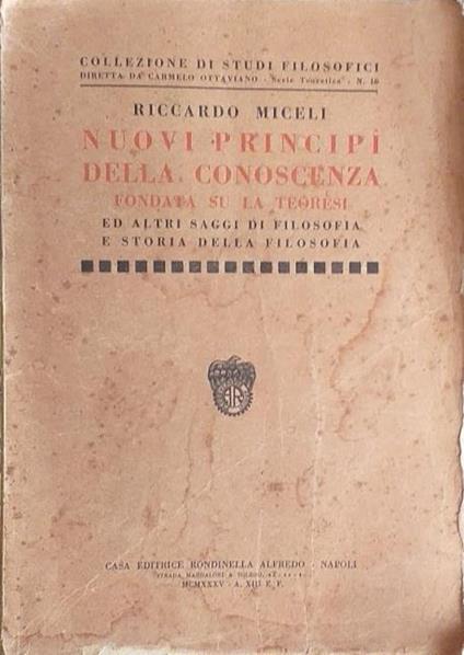 Nuovi principi della conoscenza fondata su la teoresi ed altri saggi di filosofia e storia della filosofia - Riccardo Miceli - copertina