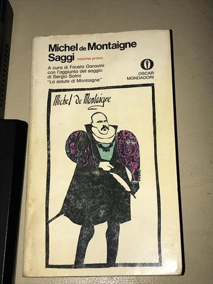 Michel De Montaigne. Saggi. Volume primo - Volume secondo - copertina