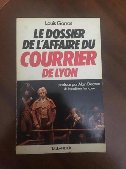 Le dossier de l'affaire du courrier de Lyon - Luis Garros - copertina