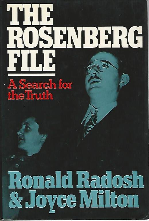 The Rosemberg file. A search of the truth - Ronal Radosh - copertina