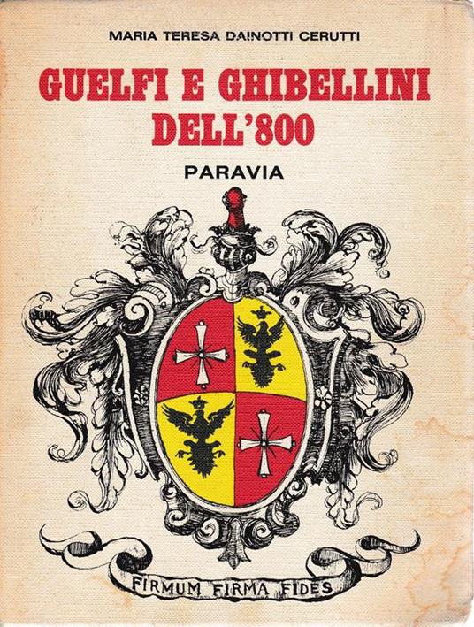Guelfi e Ghibellini dell'800 - M. T. Dainotti Cerutti - copertina