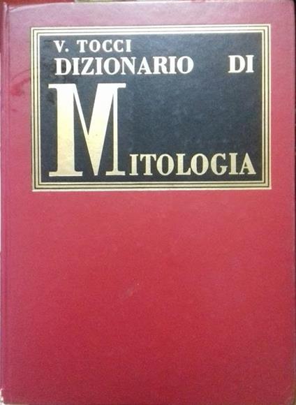 Dizionario di Mitologia - Vandregisilo Tocci - copertina