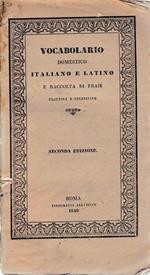 Vocabolario domestico Italiano e Latino e raccolta di frasi Plautine e Terenziane