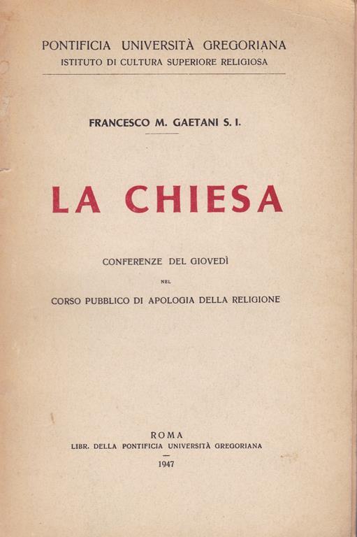 La Chiesa. Conferenze del Giovedì nel Corso pubblico di apologia della religione - Francesco Gaetani - copertina