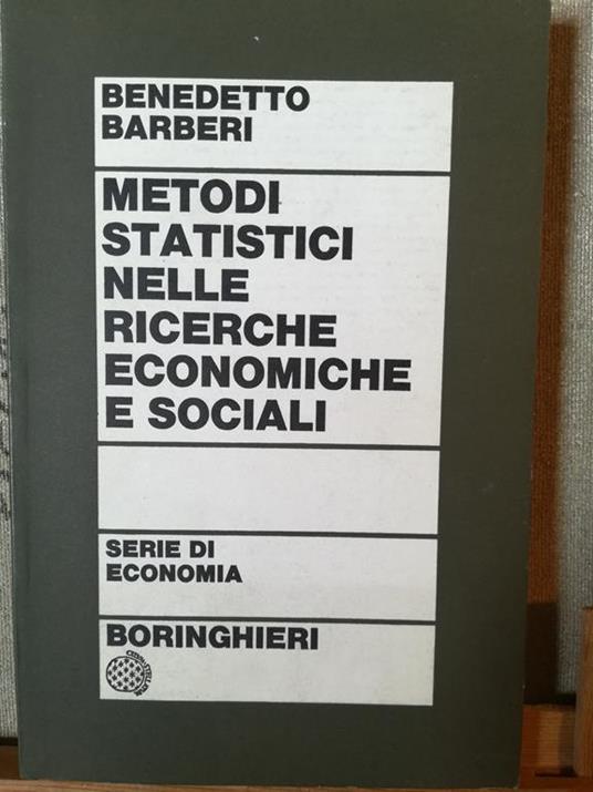 Metodi satistici nelle ricerche economiche e sociali - Benedetto Barberi - copertina