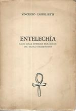 Entelechia. Saggi sulle dottrine biologiche del secolo decimonono