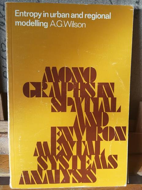 Entropy in urban and regional modelling - A. G. Wilson - copertina