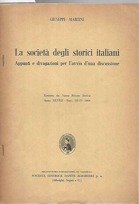 La società degli storici italiani. Appunti e divagazioni per l'avvio d'una discussione - Giuseppe Martini - copertina