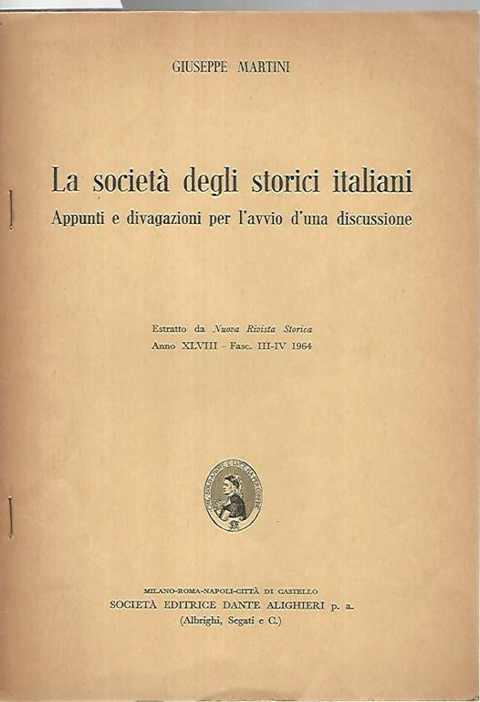 La società degli storici italiani. Appunti e divagazioni per l'avvio d'una discussione - Giuseppe Martini - copertina