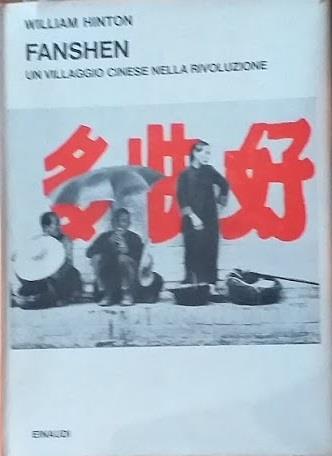 Fanshen. Un villaggio cinese nella rivoluzione - William Hinton - copertina