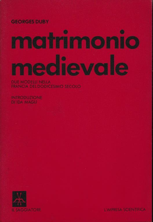 Matrimonio medievale. Due modelli nella Francia del dodicesimo secolo - Georges Duby - copertina