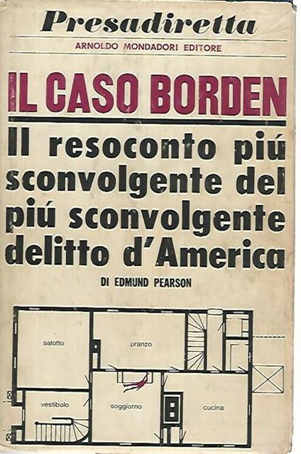 Il caso Borden. Il resoconto più sconvolgente del più sconvolgente delitto d'America - Edmund Pearson - copertina