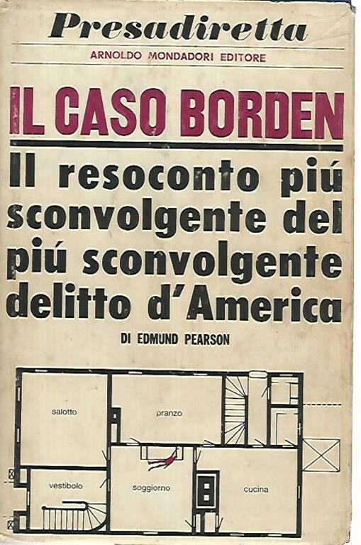Il caso Borden. Il resoconto più sconvolgente del più sconvolgente delitto d'America - Edmund Pearson - copertina
