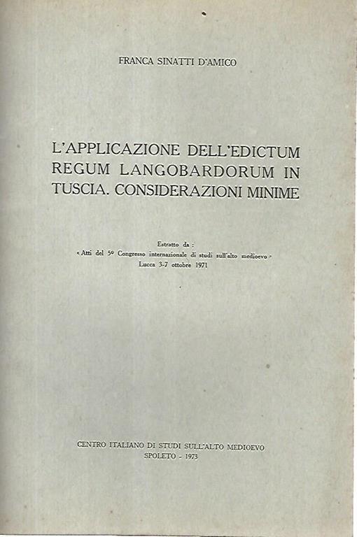 L' applicazione dell'edictum regum langobardorum in Tuscia. Considerazione minime - Franca Sinatti D'amico - copertina