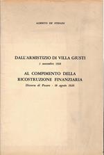 Dall'armistizio di Villa Giusti 3 Nov. 1918 al compimento della ricostruzione finanziaria. Discorso di Pesaro - 18 Ago. 1926