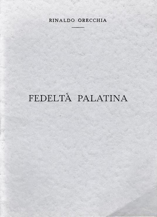 Fedeltà Palatina - Rinaldo Orecchia - copertina