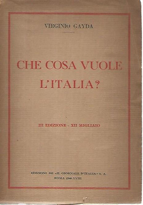 Che cosa vuole l'Italia? - Virginio Gayda - copertina