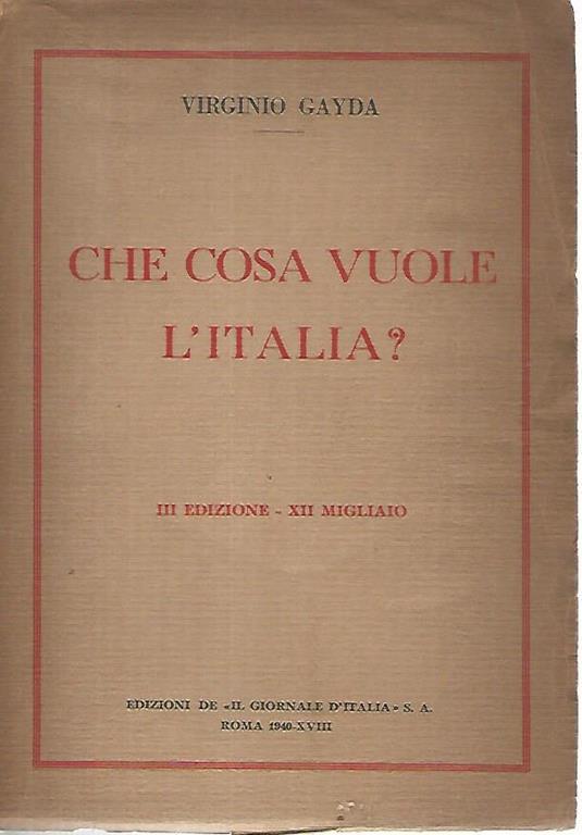 Che cosa vuole l'Italia? - Virginio Gayda - copertina