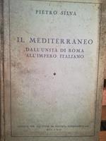 Il Mediterraneo. Dall'Unità di Roma all'Impero Italiano