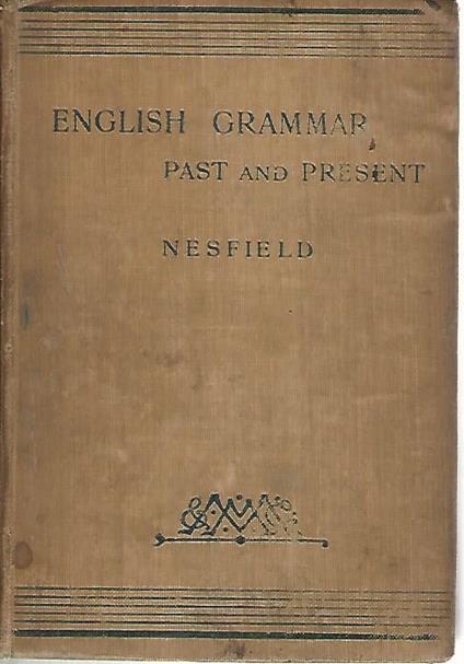 English grammar. Past and present - J.C. Nesfield - copertina