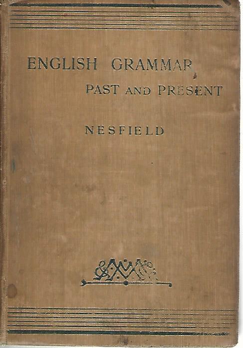 English grammar. Past and present - J.C. Nesfield - copertina