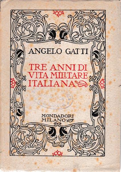 Tre anni di vita militare italiana (Novembre 1920 - Aprile 1924) - Alberto Gatti - copertina